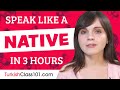 You Just Need 3 Hours! You Can Speak Like a Native Turkish Speaker