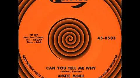 CAN YOU TELL ME WHY, Angele McNeil, Felsted #8503 ...