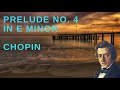 Prelude No. 4 in E minor - CHOPIN