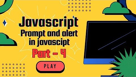 Prompt and Alert in javascript - Javascript full course 2023 | Part - 4