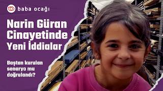 Narin Güran Dosyası Yeniden Gündemde Baştan Kurulan Hikaye Mi Doğrulandı?