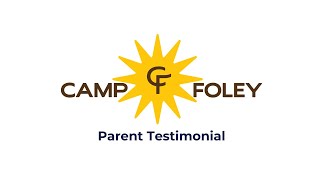 Camp Foley Parent Testimonial