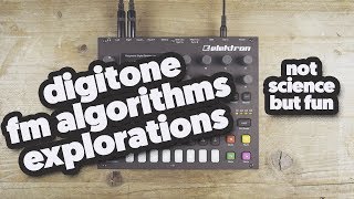 Exploring the 8 FM algorithms on the Elektron Digitone.