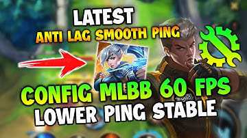 MLBB 60FPS UNLOCK! REDUCE ANTI LAG PING STABLE | SPEED UP 2022