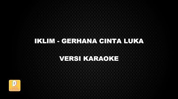 Thumbnail of (KARAOKE) IKLIM - GERHANA CINTA LUKA (Versi Original)