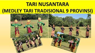 TARI NUSANTARA (MEDLEY TARI TRADISIONAL 9 PROVINSI INDONESIA) / Traditional Dance of Indonesia
