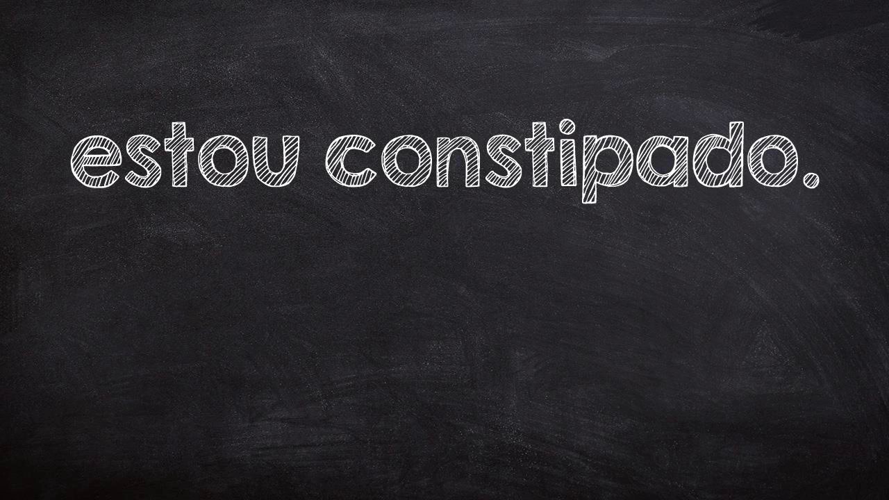 How to say 'i have got a cold.' in Portuguese YouTube