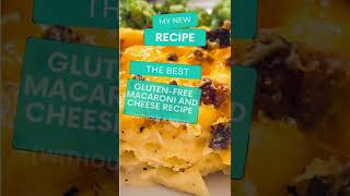 THE BEST GLUTEN-FREE MACARONI AND CHEESE RECIPE WITHOUT A ROUX