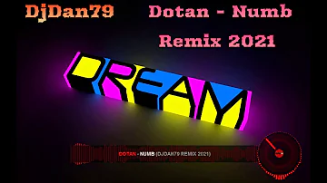 Dotan- Numb  (DjDan79 Remix 2021)