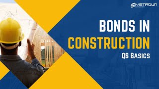 Construction Bonds Explained | QS Basics