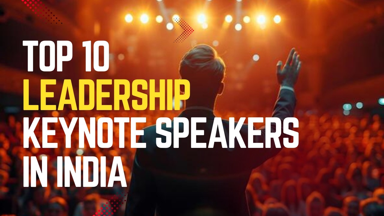 List of Top 10 Motivational Speakers in India for Leadership ...