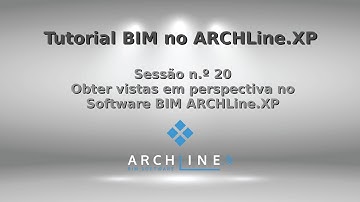 Tutorial BIM Passo-a-Passo (20): Obter Vistas em Perspectiva no Software BIM ARCHLine.XP