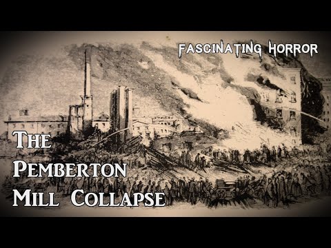 The Pemberton Mill Collapse | A Short Documentary | Fascinating Horror