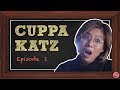 #CuppaKatz995  |  Episode 1