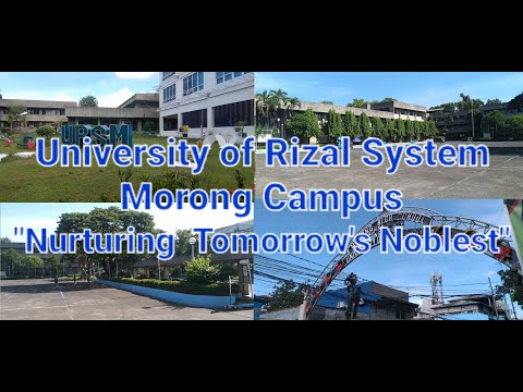 University of Rizal System ( Morong Campus )[ Nurturing Tomorrow's Noblest ]