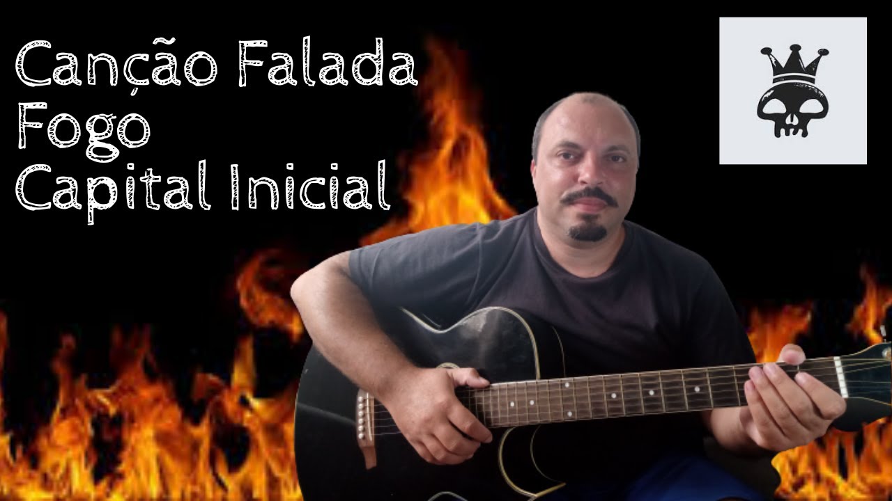 Capital Inicial: Fogo - Canção Falada