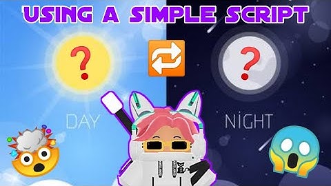 HOW TO MAKE DAY AND NIGHT TIME CYCLE USING SIMPLE SCRIPTS?