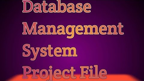 Project File On DataBase Management System || Class 10 || Information Technology ||