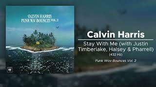 Calvin Harris - Stay With Me (with Justin Timberlake, Halsey & Pharrell) (432 Hz)