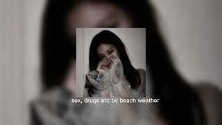 sex drugs etc by beach weather (sped up tiktok audio)