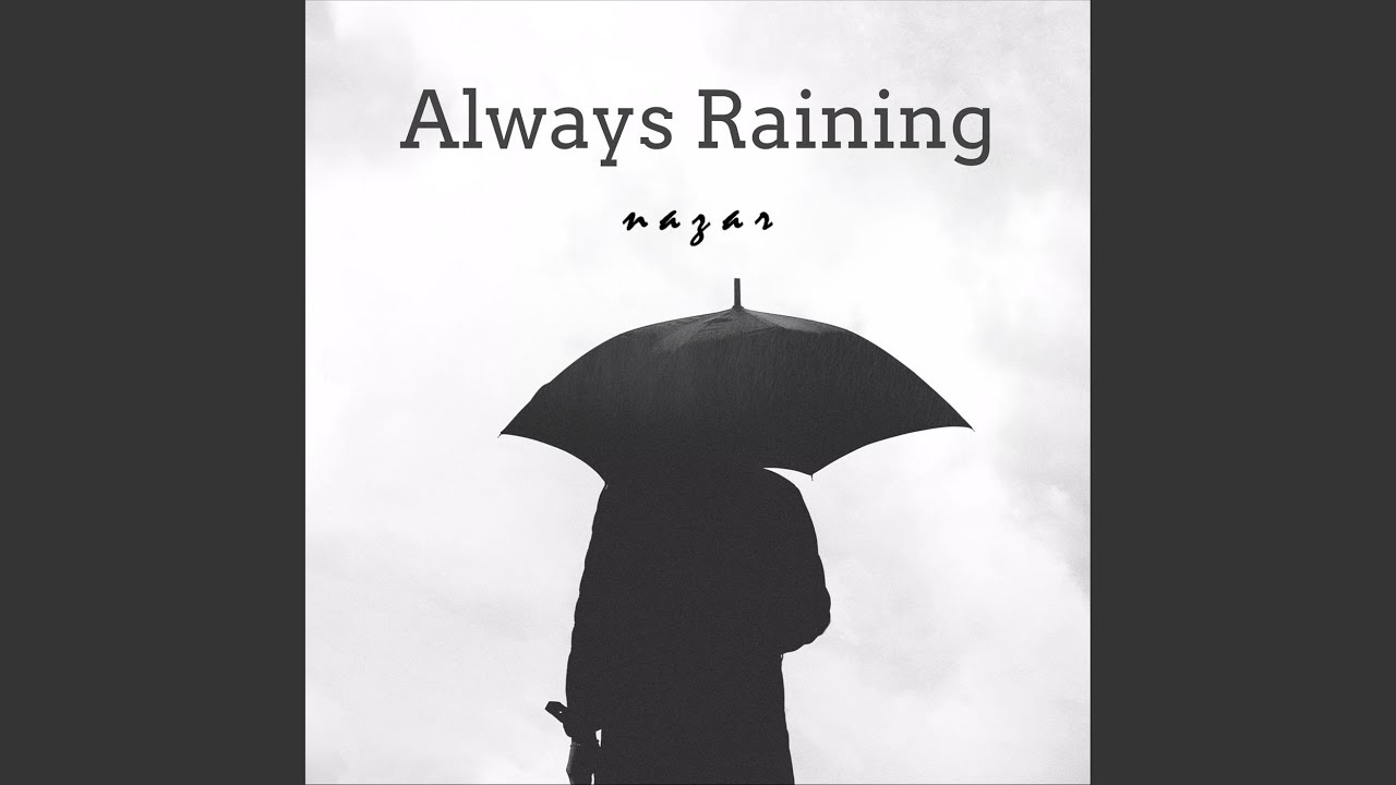 Always Raining - YouTube