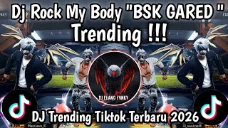 Download lagu DJ ROCK MY BODY TREND BSK GARED II DJ VIRAL TIKTOK TERBARU SAAT INI 2026 !!!