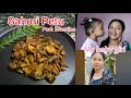 গাহৰি পেতু recipe | meet my baby girl | Pork intestine recipe | Maisari Khakhlary |