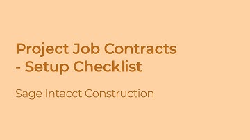 Setting Up Checklists for Sage Intacct Construction: Key Steps Before Creating Project Job Contracts