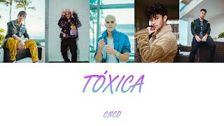 CNCO - Tóxica Letra