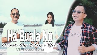 URAPI HIA - HA BUALA NO (Cover) LAGU NIAS #Vinintahia