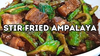 Stir Fried Ampalaya (Bitter Gourd) with Pork Belly | Chinese Style | Kakaibang Luto ng Ampalaya