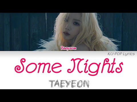 Taeyeon (태연) - Some Nights (그런 밤) Colour Coded Lyrics (Han/Rom/Eng)