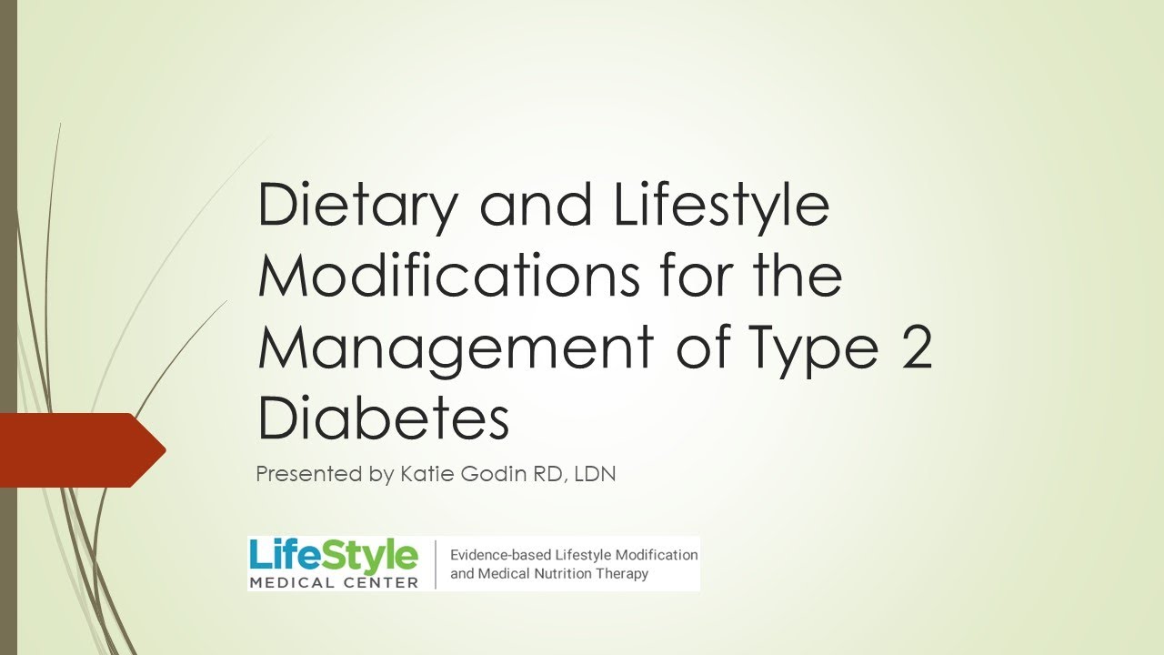 Dietary Modifications For Type 2 Diabetes Dietary Modifications For Type 2 Diabetes