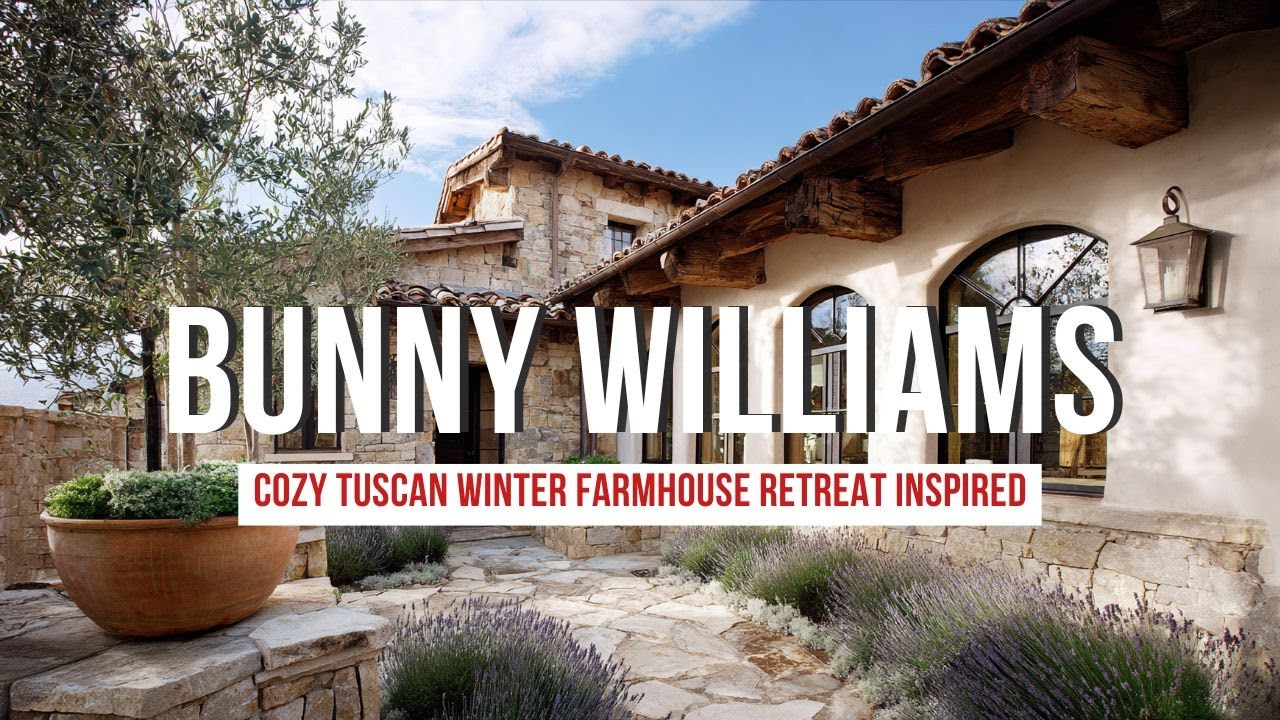 Cozy Tuscan Winter Farmhouse Retreat Inspired by Bunny Williams  Warm Classic Influence
