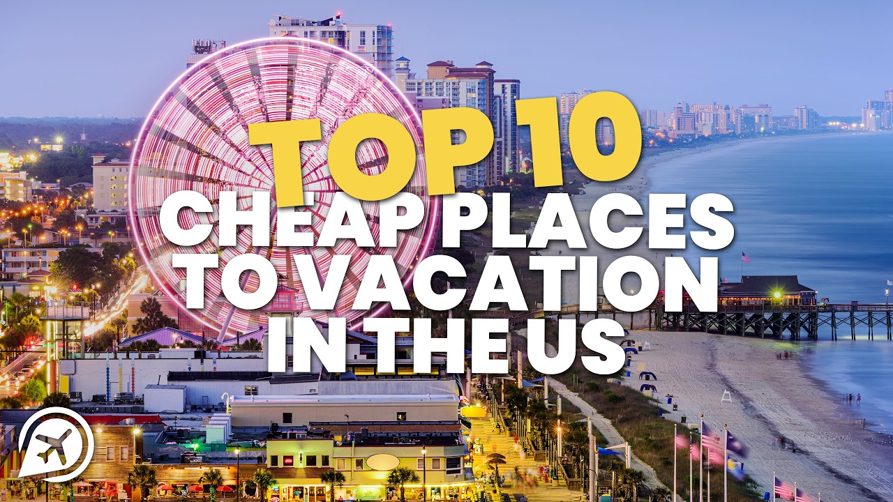 10 Cheap Places to Vacation in the US