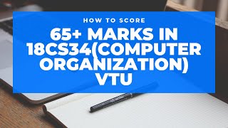 How to score 65+ marks in Computer Organization|18CS34|VTU| Important Questions for CO.