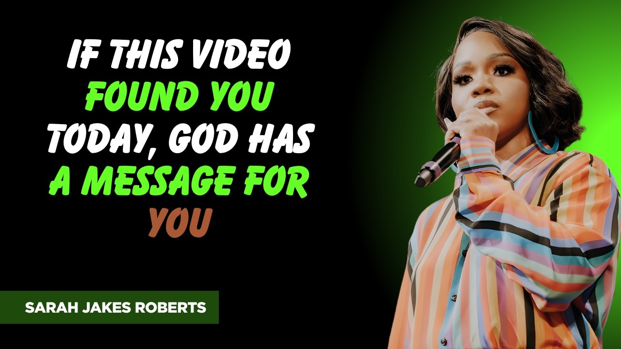 If This Video Found You Today, God Has a Message for You _ Sarah Jakes Roberts