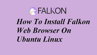 How To Install Falkon Web Browser On Ubuntu Linux screenshot 3