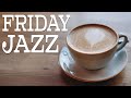 Elegant Friday JAZZ - Stylish Bossa Nova JAZZ Music To Stir both Your Coffee and Your Soul