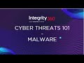 Malware Attacks - Understanding Cyber Threats 101 - Integrity360