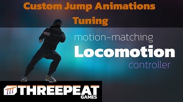 Motion-Matching Locomotion Controller (MMLC) Tutorial - Custom Jump Animations - Tuning