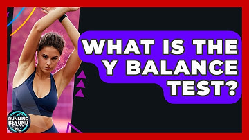 What Is The Y Balance Test? - Running Beyond Limits
