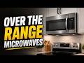 Best Over the Range Microwaves | Don’t Buy Until You Watch This