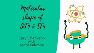 Determining the molecular shape of SiF4 & SF4