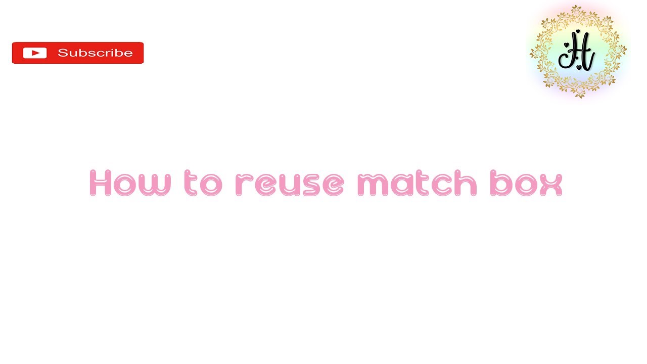 How to reuse match box Hardi's art YouTube