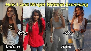 How I Lost Weight Without Exercising || At Home