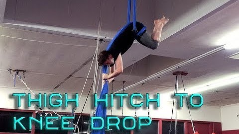 Thigh Hitch to Knee Drop