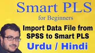 Smart PLS for Beginners: How to Enter SPSS Data File in Smart PLS in Urdu / Hindi