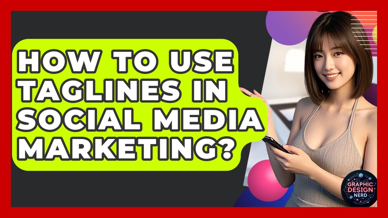How To Use Taglines In Social Media Marketing? - Graphic Design Nerd