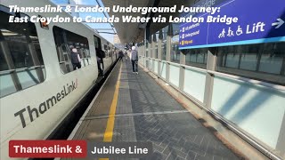 Thameslink & London Underground Journey: East Croydon to Canada Water Via London Bridge, London 🇬🇧